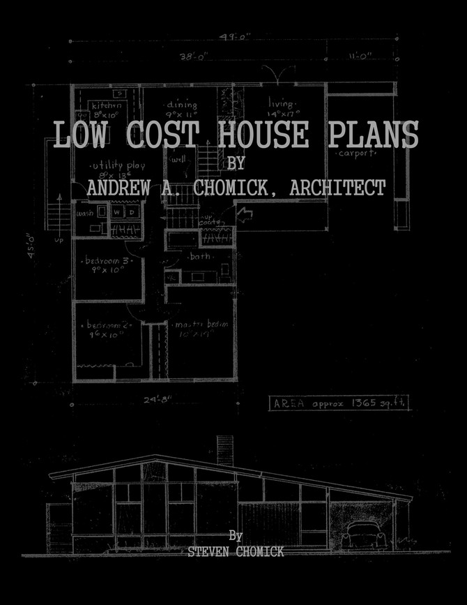 Low Cost House Plans by Andrew A. Chomick, Architect