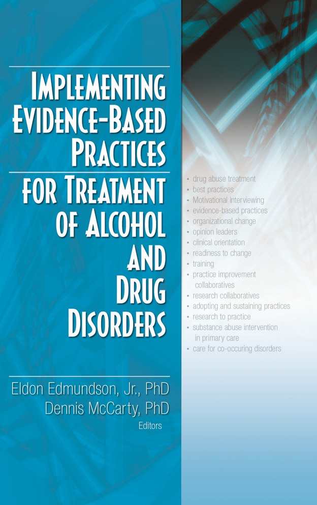 Implementing Evidence-Based Practices for Treatment of Alcohol And Drug Disorders