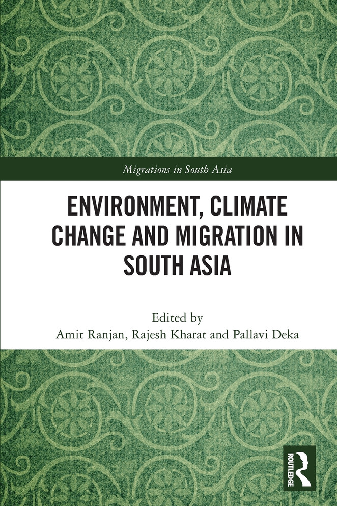 Environment, Climate Change and Migration in South Asia