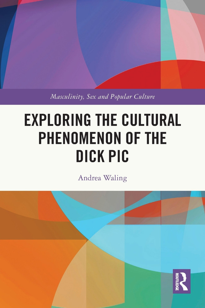 Exploring the Cultural Phenomenon of the Dick Pic