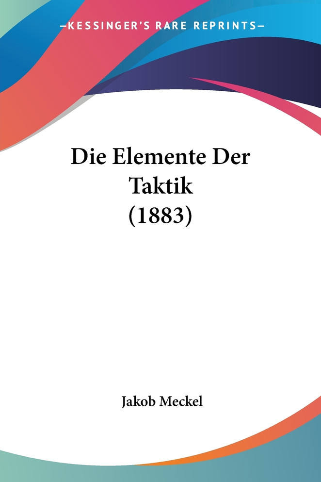 Die Elemente Der Taktik (1883)