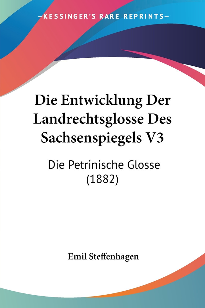 Die Entwicklung Der Landrechtsglosse Des Sachsenspiegels V3