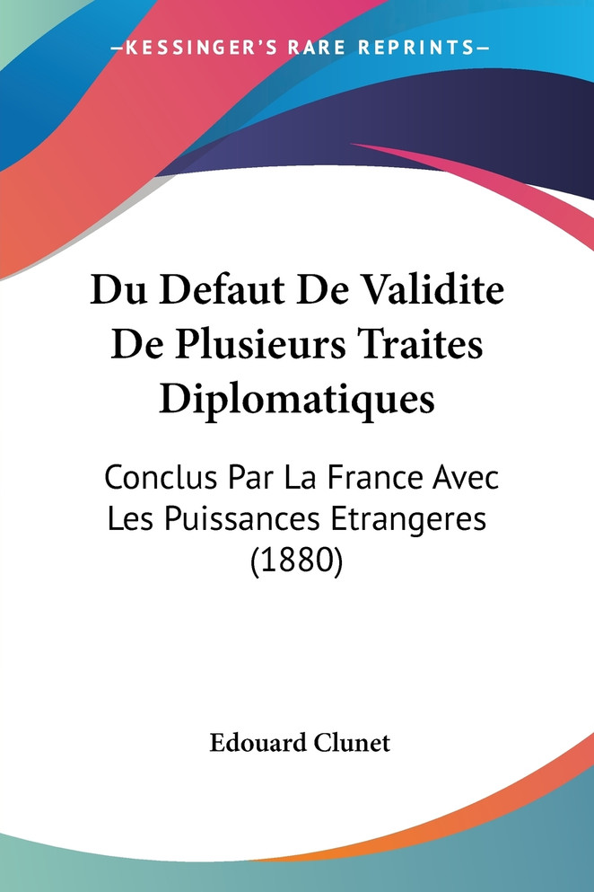 Du Defaut De Validite De Plusieurs Traites Diplomatiques