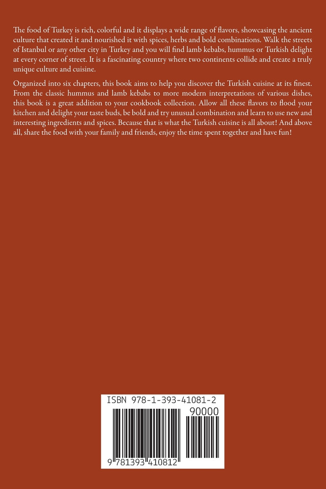 The Spirit of Turkey - 101 Simple and Delicious Turkish Recipes for the Entire Family