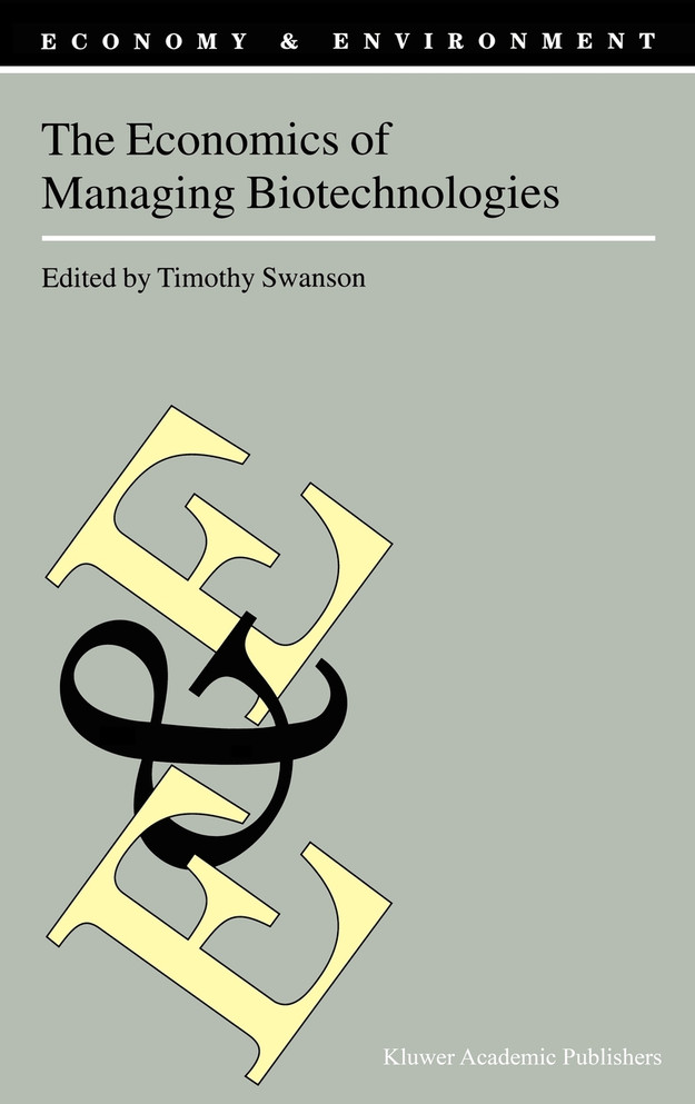 The Economics of Managing Biotechnologies