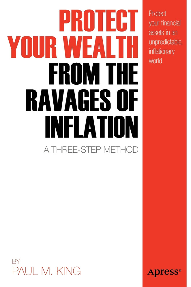 Protect Your Wealth from the Ravages of Inflation