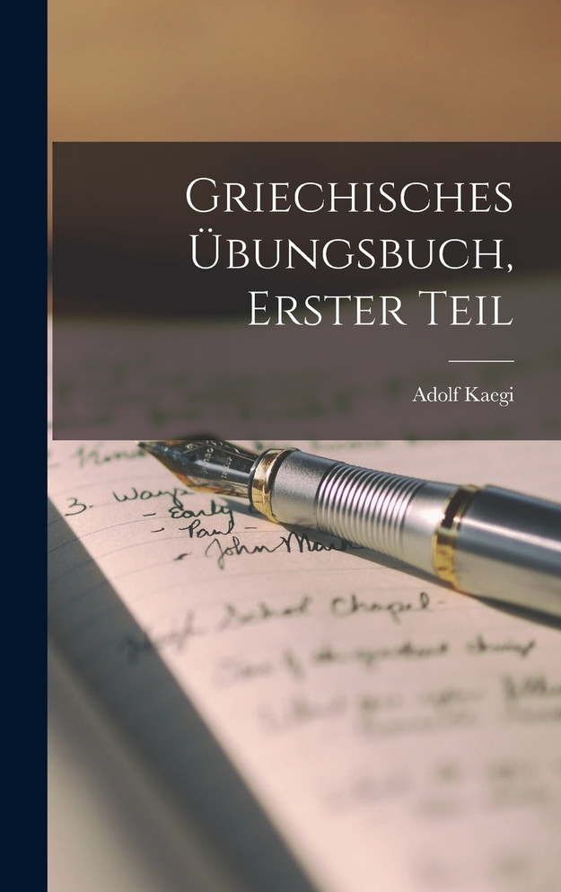 Griechisches Übungsbuch, Erster Teil