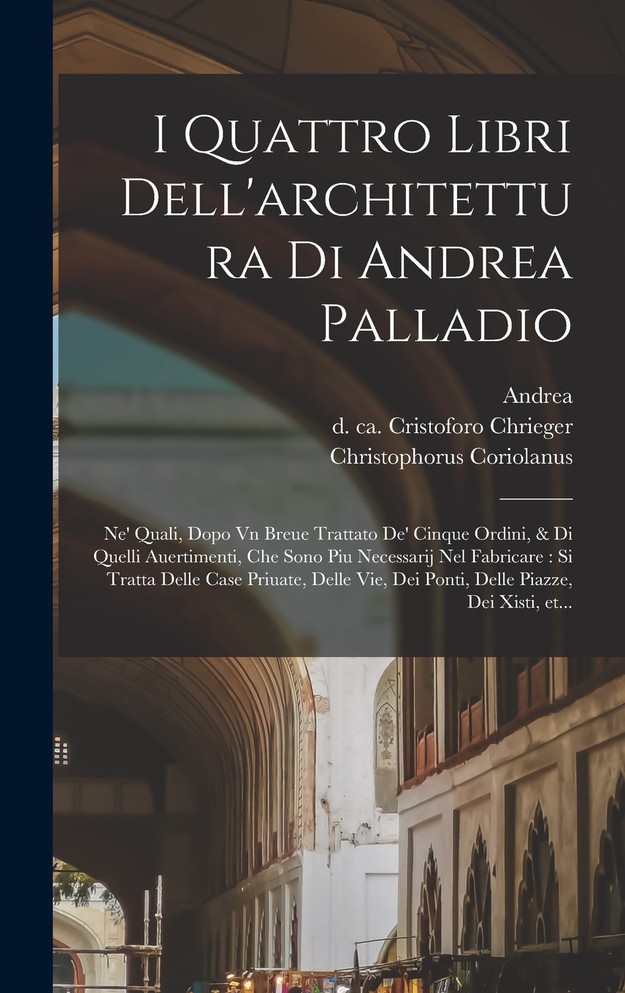 I quattro libri dell'architettura di Andrea Palladio