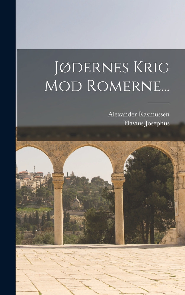 Jødernes Krig Mod Romerne...