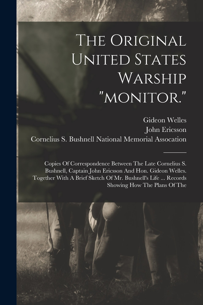 The Original United States Warship "monitor."