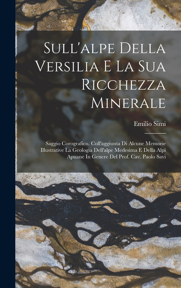 Sull'alpe Della Versilia E La Sua Ricchezza Minerale