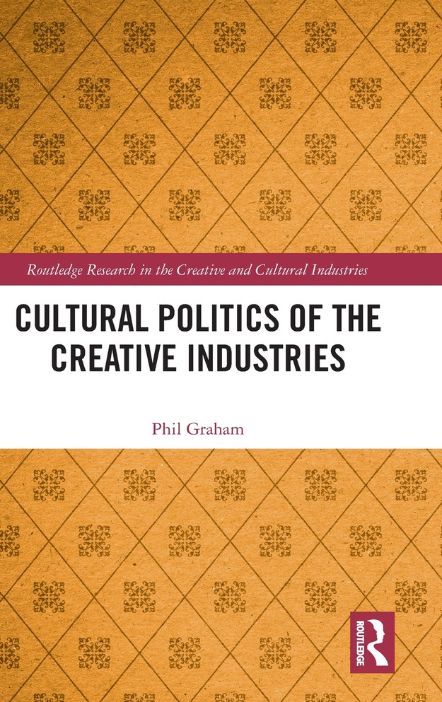 Cultural Politics of the Creative Industries