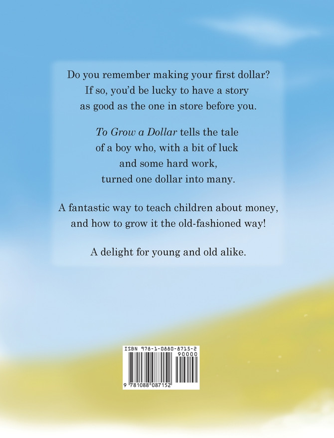 To Grow a Dollar