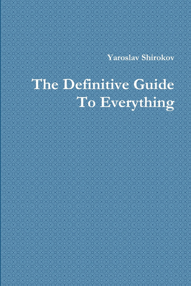 The Definitive Guide To Everything
