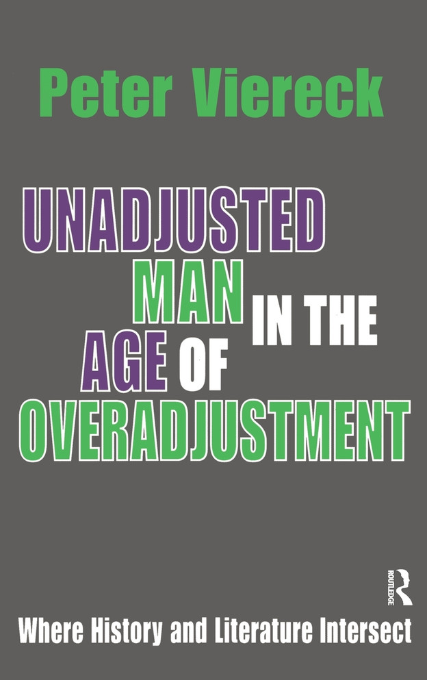 Unadjusted Man in the Age of Overadjustment