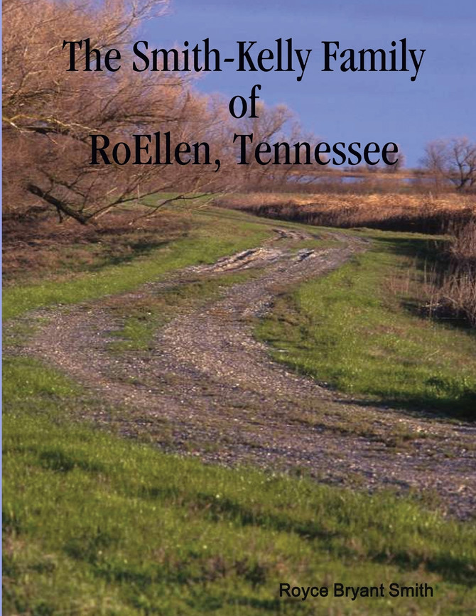 The Smith-Kelly Family of RoEllen, Tennessee