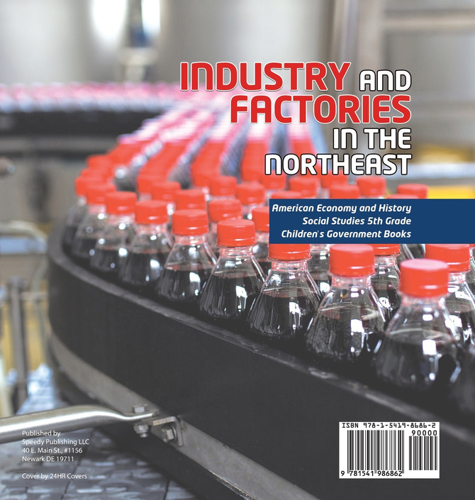 Industry and Factories in the Northeast | American Economy and History | Social Studies 5th Grade | Children's Government Books