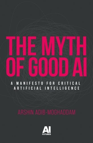 The myth of good AI