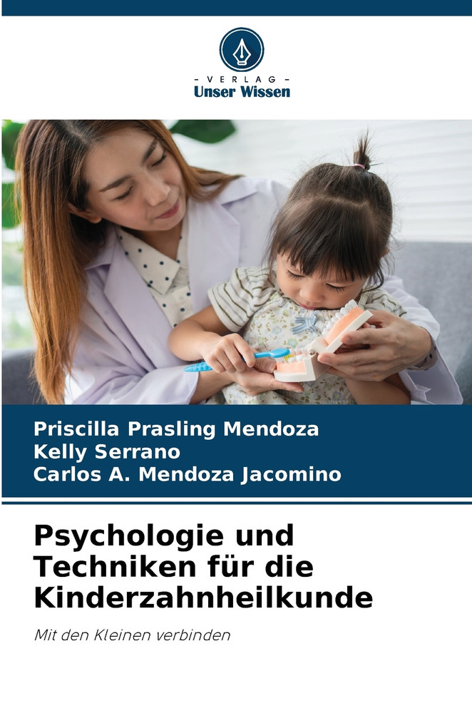 Psychologie und Techniken für die Kinderzahnheilkunde