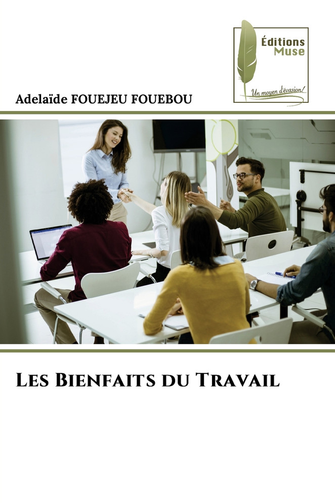 Les Bienfaits du Travail