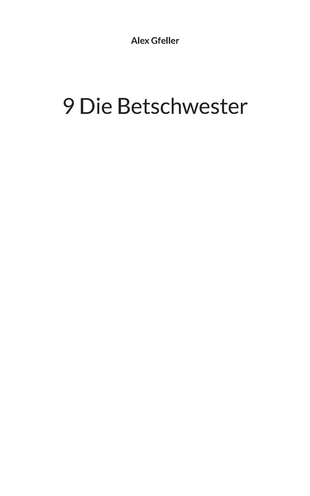 9 Die Betschwester