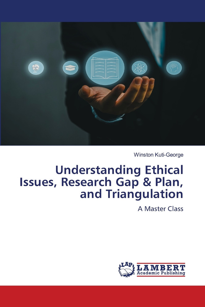 Understanding Ethical Issues, Research Gap & Plan, and Triangulation