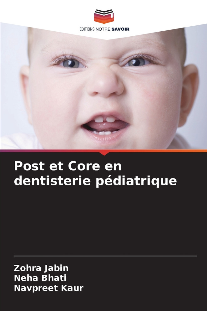 Post et Core en dentisterie pédiatrique