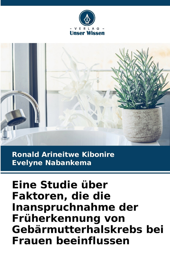 Eine Studie über Faktoren, die die Inanspruchnahme der Früherkennung von Gebärmutterhalskrebs bei Frauen beeinflussen