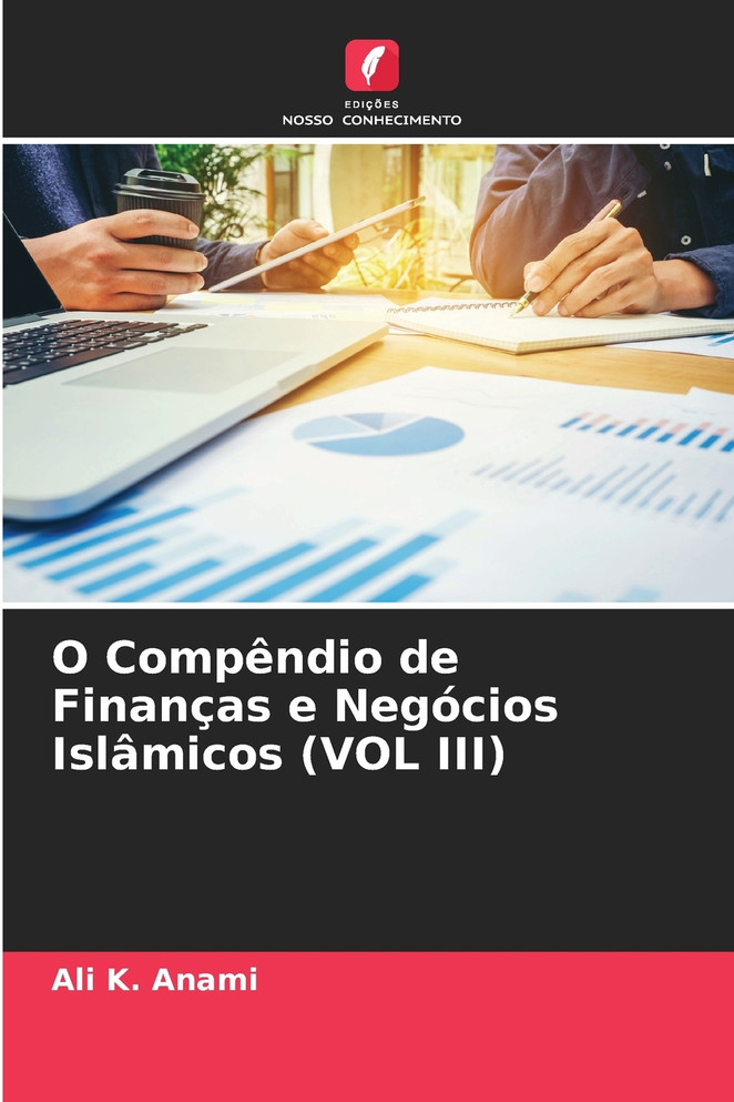 O Compêndio de Finanças e Negócios Islâmicos (VOL III)