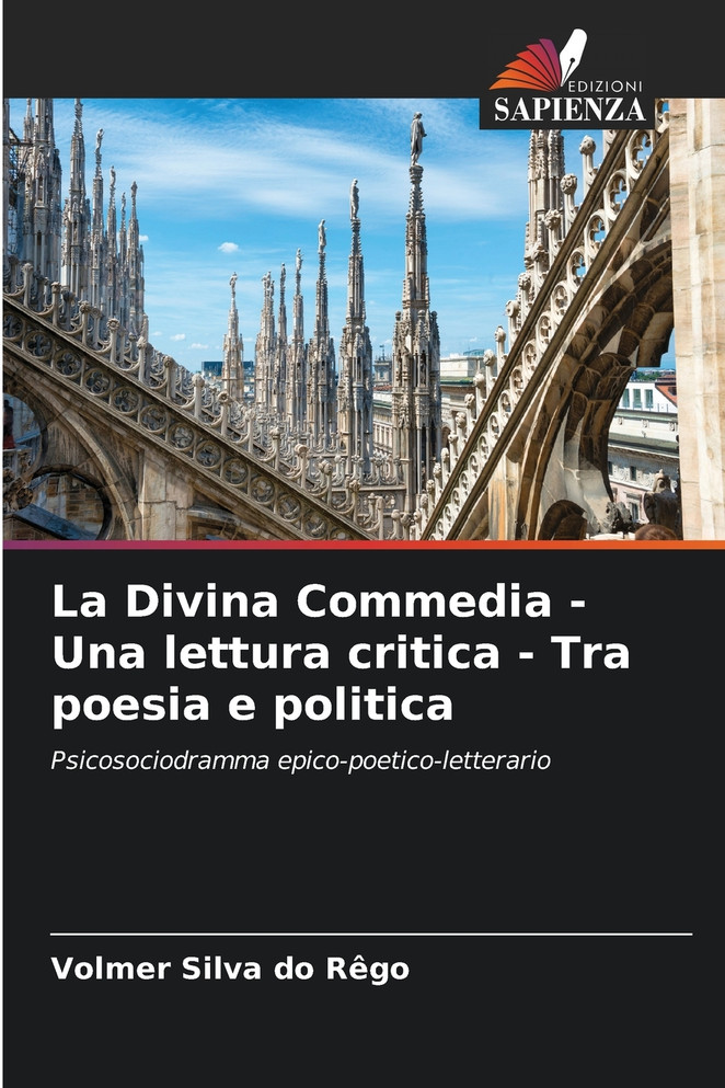 La Divina Commedia - Una lettura critica - Tra poesia e politica