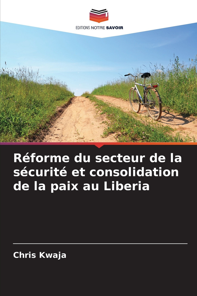 Réforme du secteur de la sécurité et consolidation de la paix au Liberia
