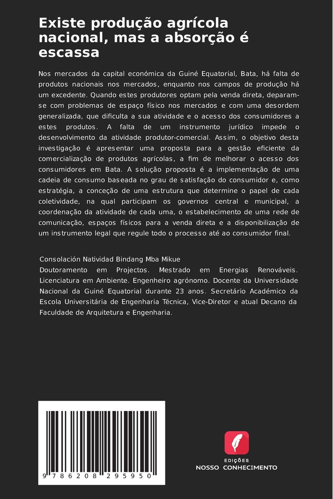 Existe produção agrícola nacional, mas a absorção é escassa