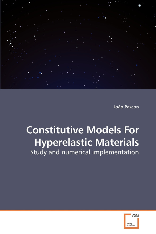 Constitutive Models For Hyperelastic Materials