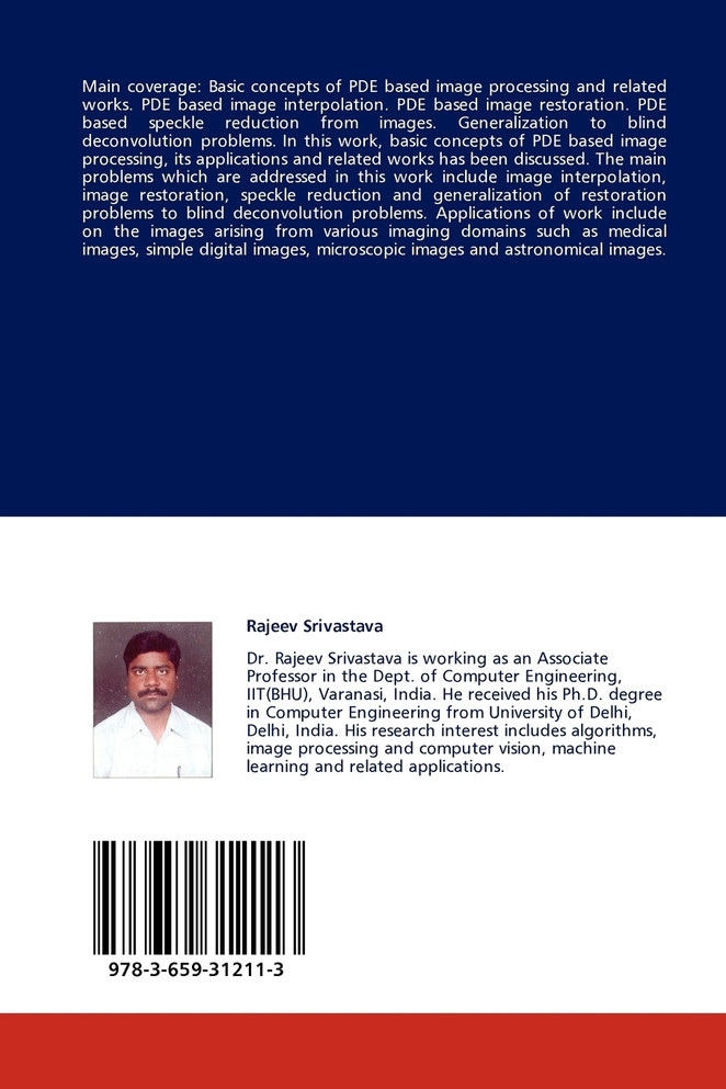 Partial Differential Equation Based Image Processing and Applications