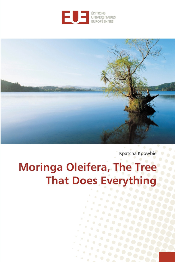 Moringa Oleifera, The Tree That Does Everything