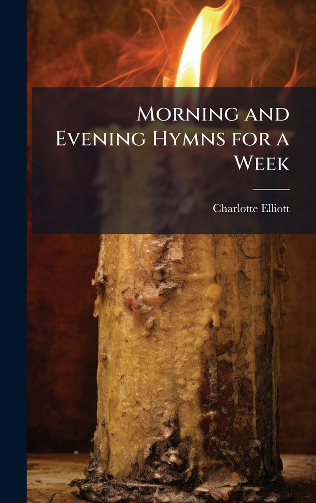 Morning and Evening Hymns for a Week