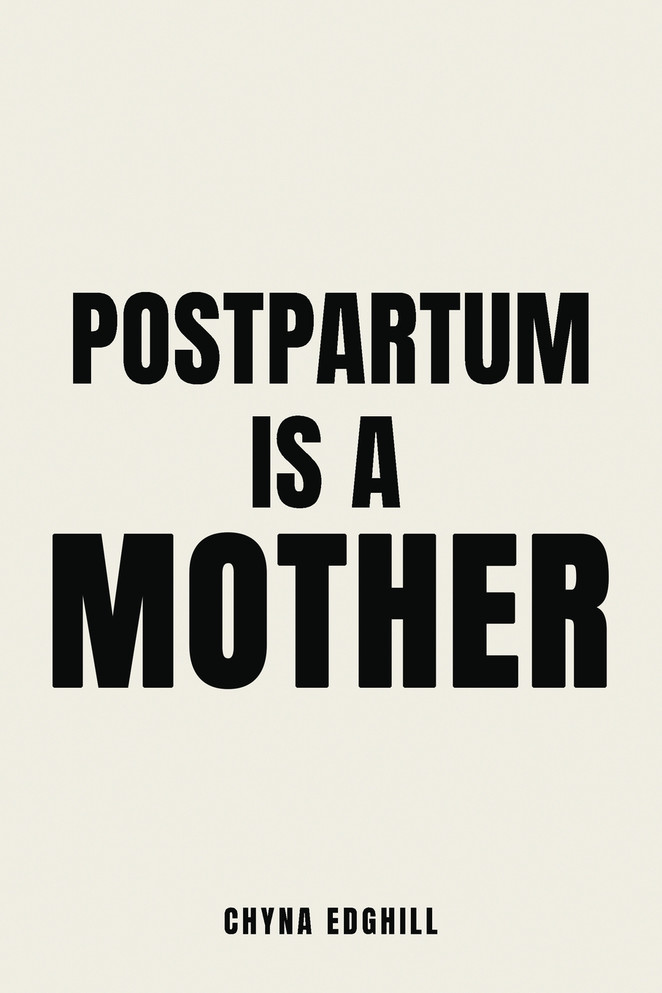 Postpartum is a Mother