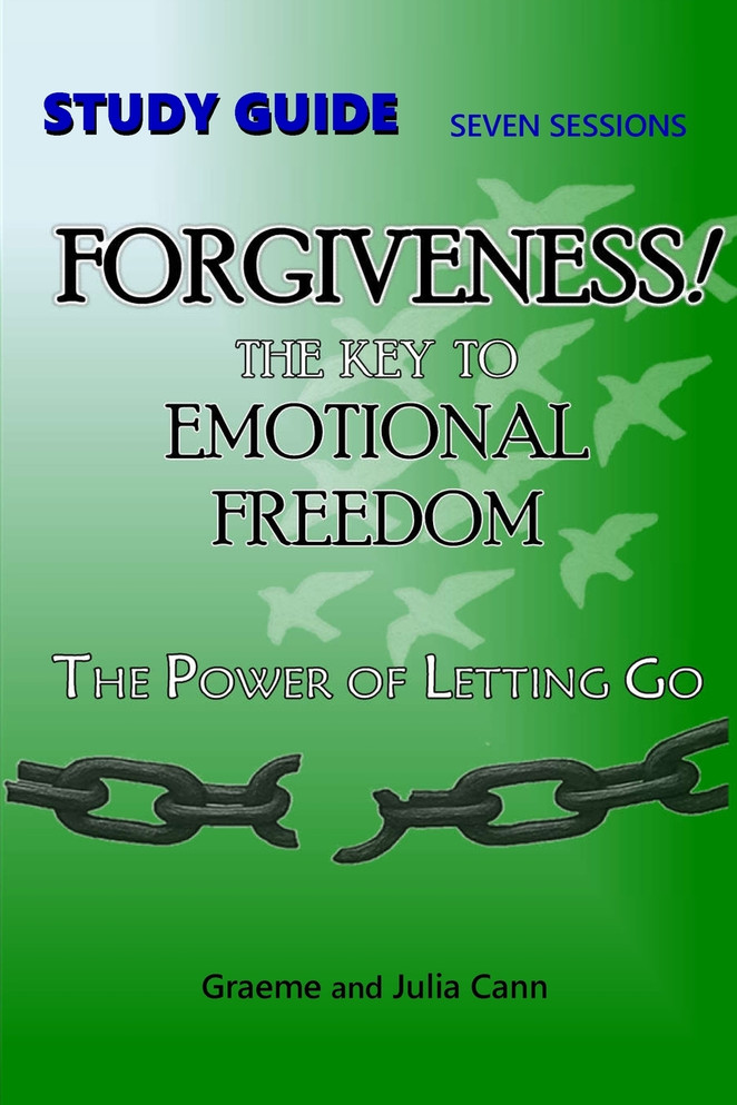 FORGIVENESS! The Key to Emotional Freedom