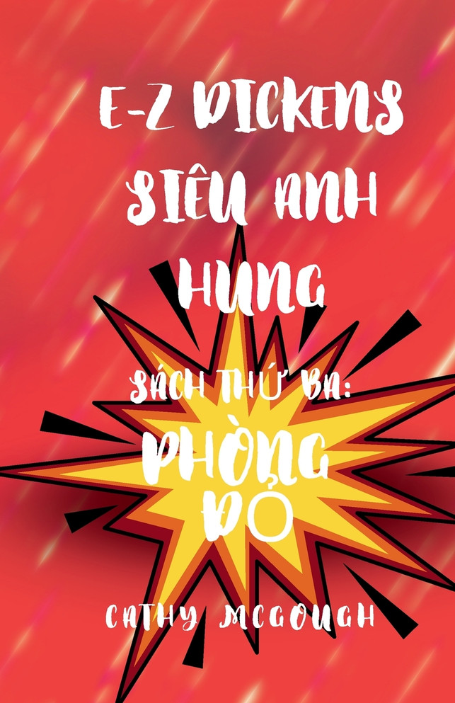 E-Z DICKENS SIÊU ANH HÙNG  SÁCH 3 VIETNAMESE EDITION