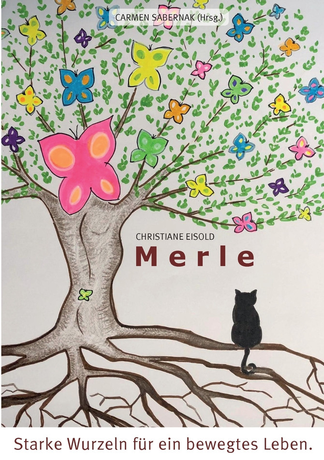 Merle - Starke Wurzeln für ein bewegtes Leben