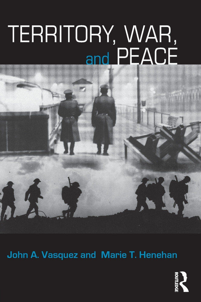 Territory, War, and Peace Territory, War, and Peace