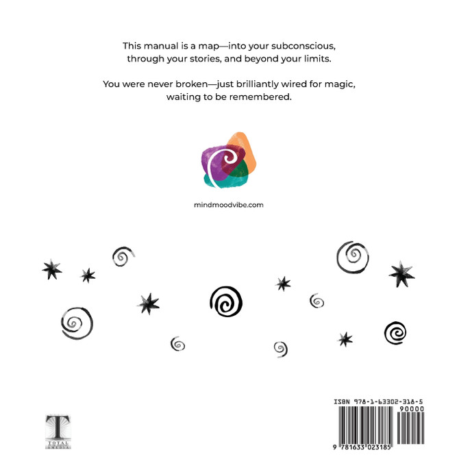 MIND MANUAL- Train Your Mind, Transform Your Vibe