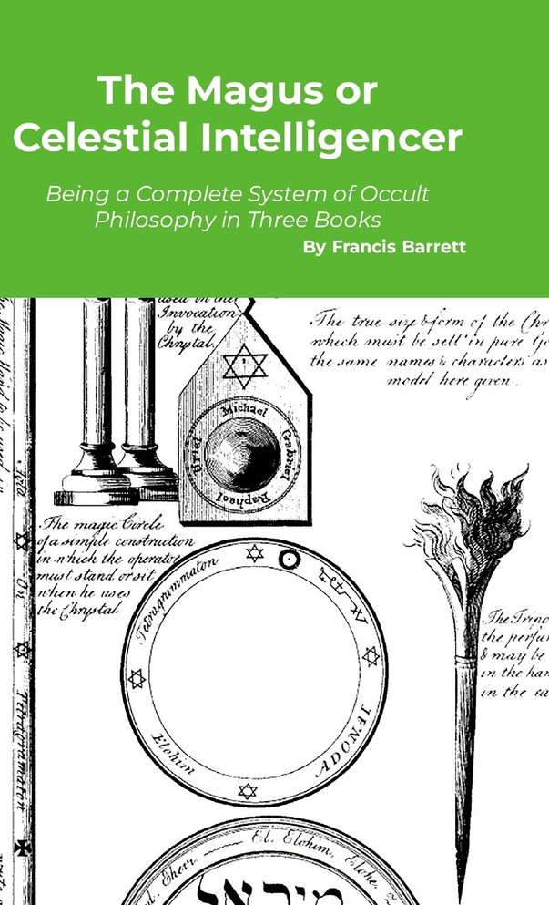 The Magus or Celestial Intelligencer