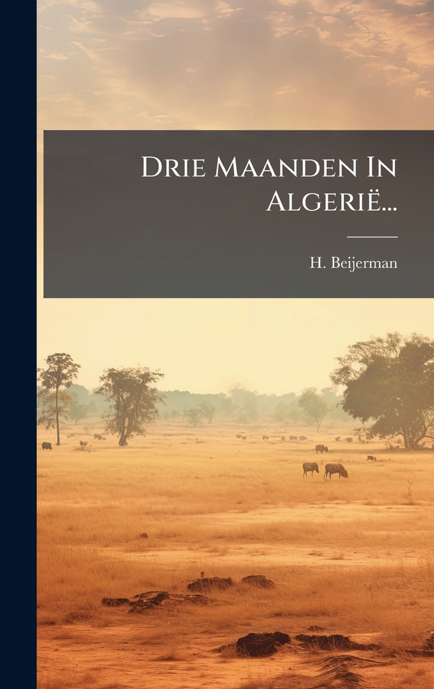Drie Maanden In AlgeriÃ«...