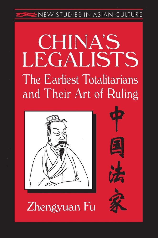 China's Legalists: The Early Totalitarians