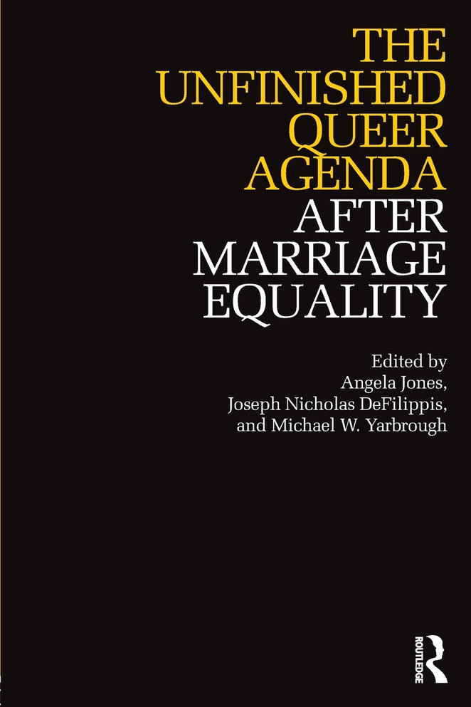 Unfinished Queer Agenda After Marriage Equality