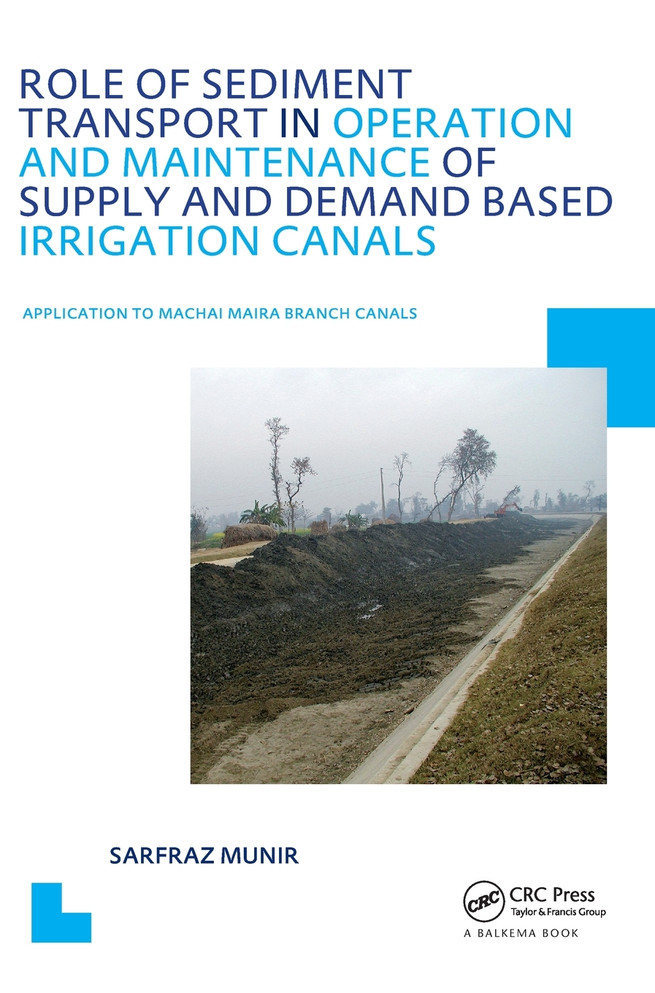 Role of Sediment Transport in Operation and Maintenance of Supply and Demand Based Irrigation Canals