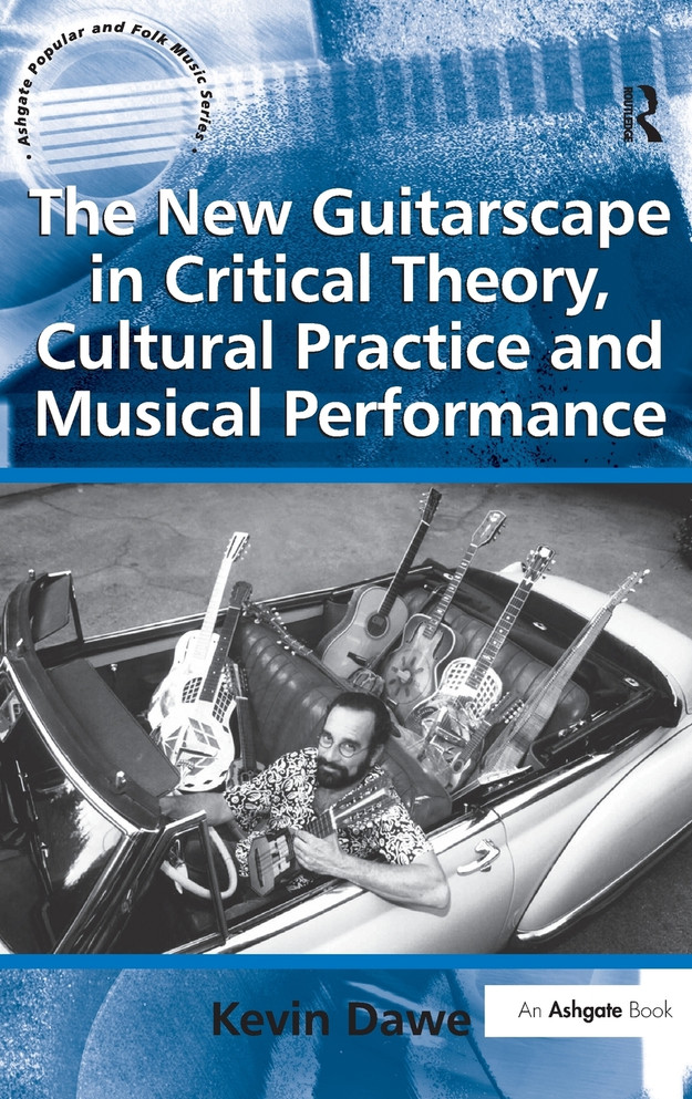 New Guitarscape in Critical Theory, Cultural Practice and Musical Performance