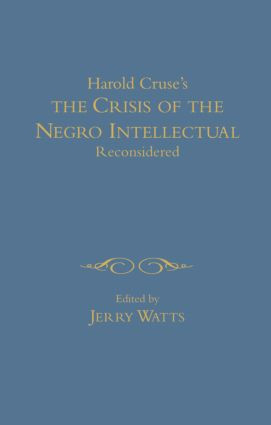 Crisis of the Negro Intellectual Reconsidered