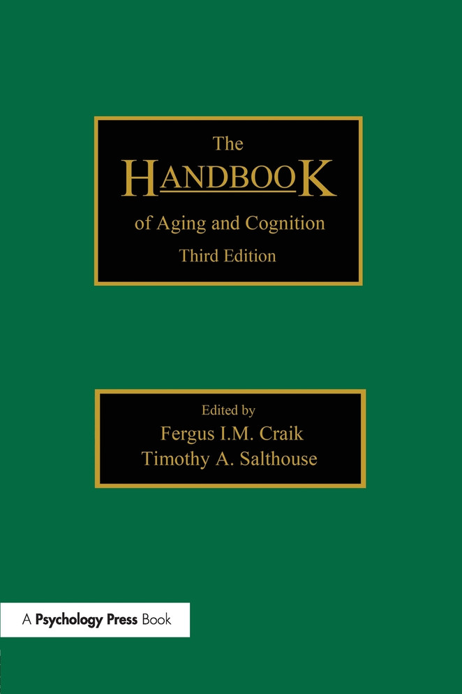 Handbook of Aging and Cognition